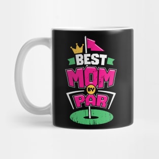 Best Mom By Par Golfing Mother Gift Mug